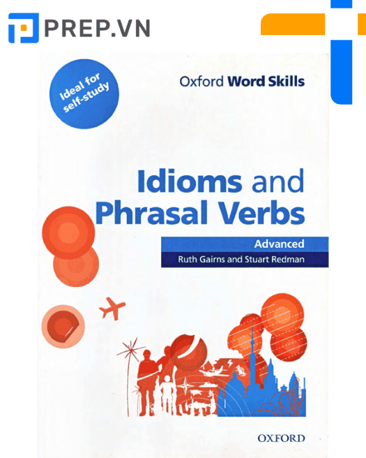 Sách Oxford Word Skills Idioms And Phrasal Verbs Advanced