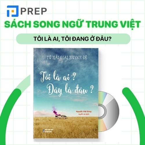 Sách song ngữ Trung Việt Tôi là ai, đây là đâu?