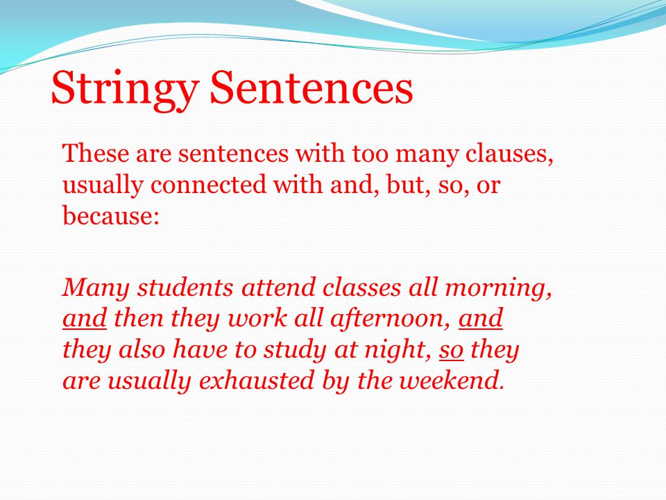 Stringy sentences (Câu có quá nhiều mệnh đề độc lập)