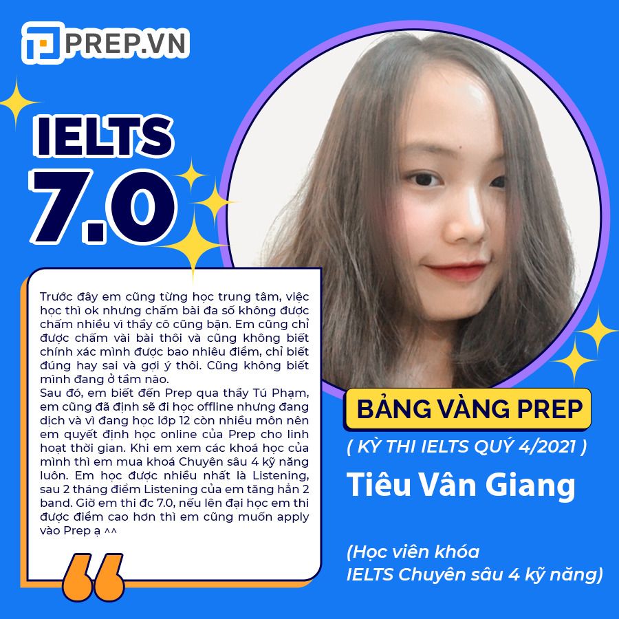 Tiêu Vân Giang - học viên đạt 7.0 IELTS Overall nhờ khóa học IELTS chuyên sâu 4 kỹ năng của PREP