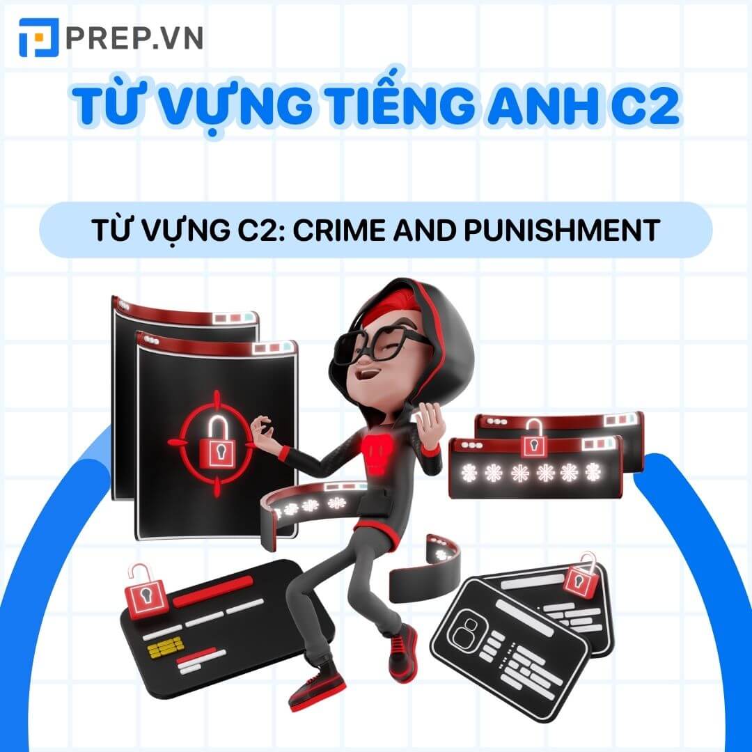 Từ vựng tiếng Anh C2: Crime and Punishment