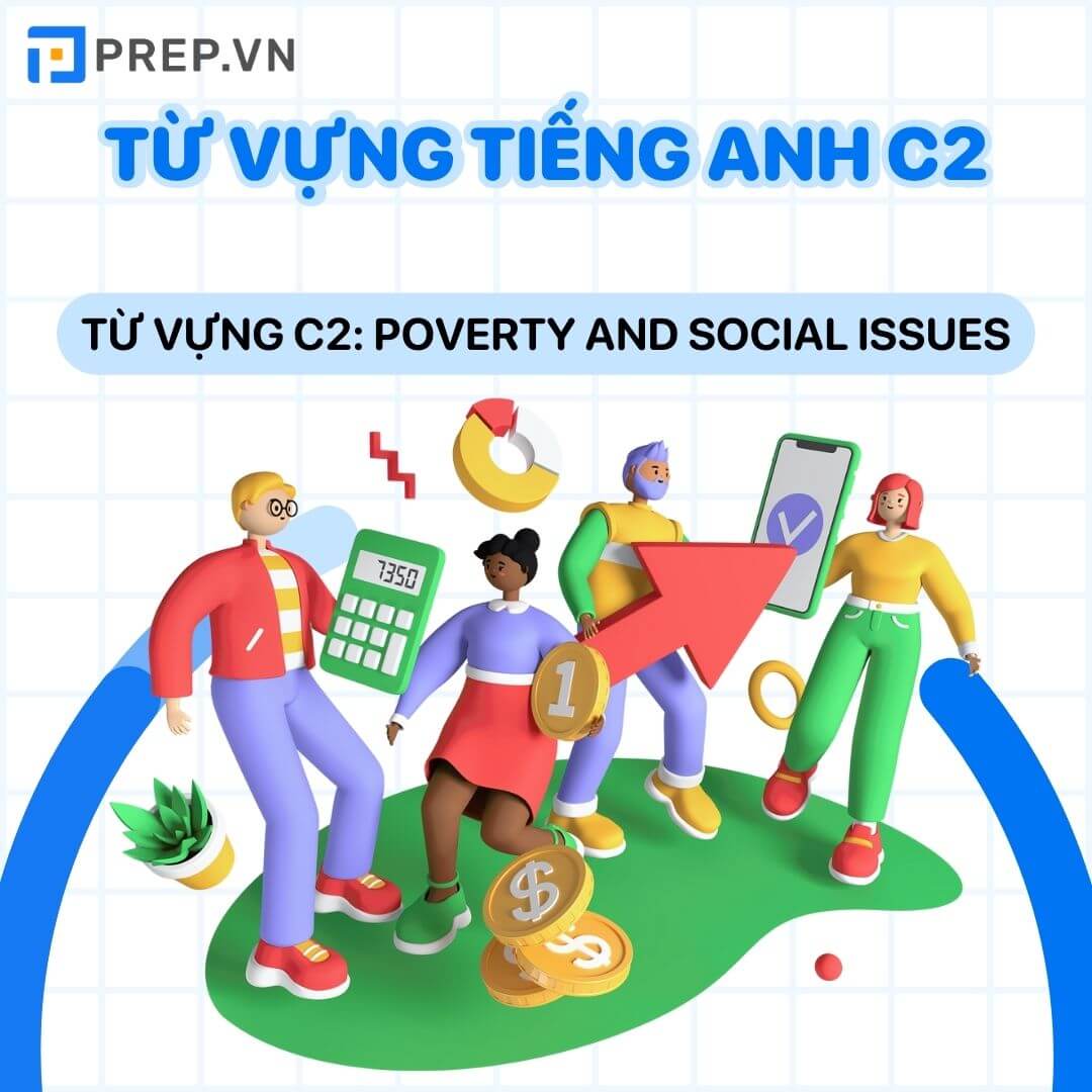 Từ vựng tiếng Anh C2: Poverty and Social issues