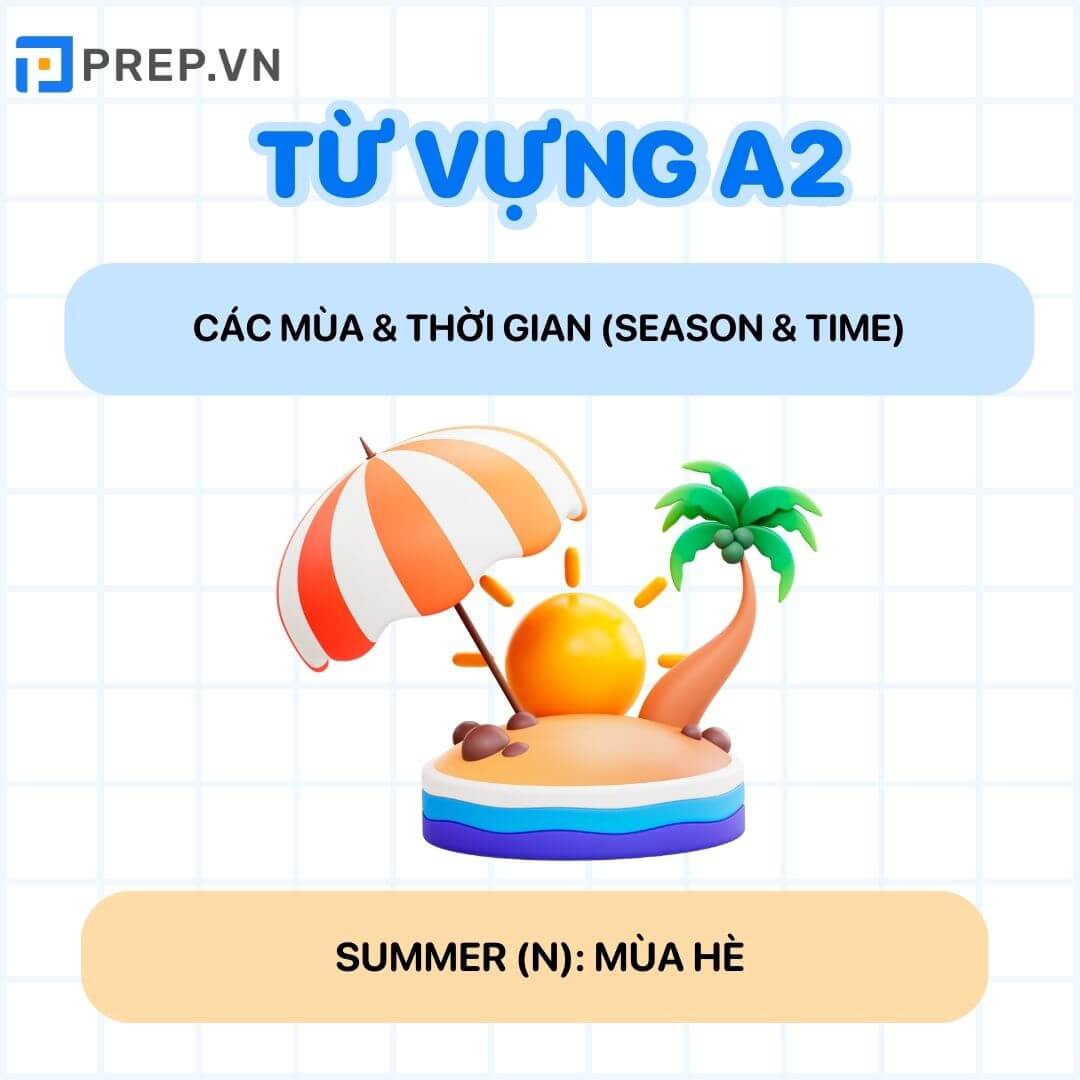 Từ vựng tiếng Anh A2: Các mùa, thời gian 