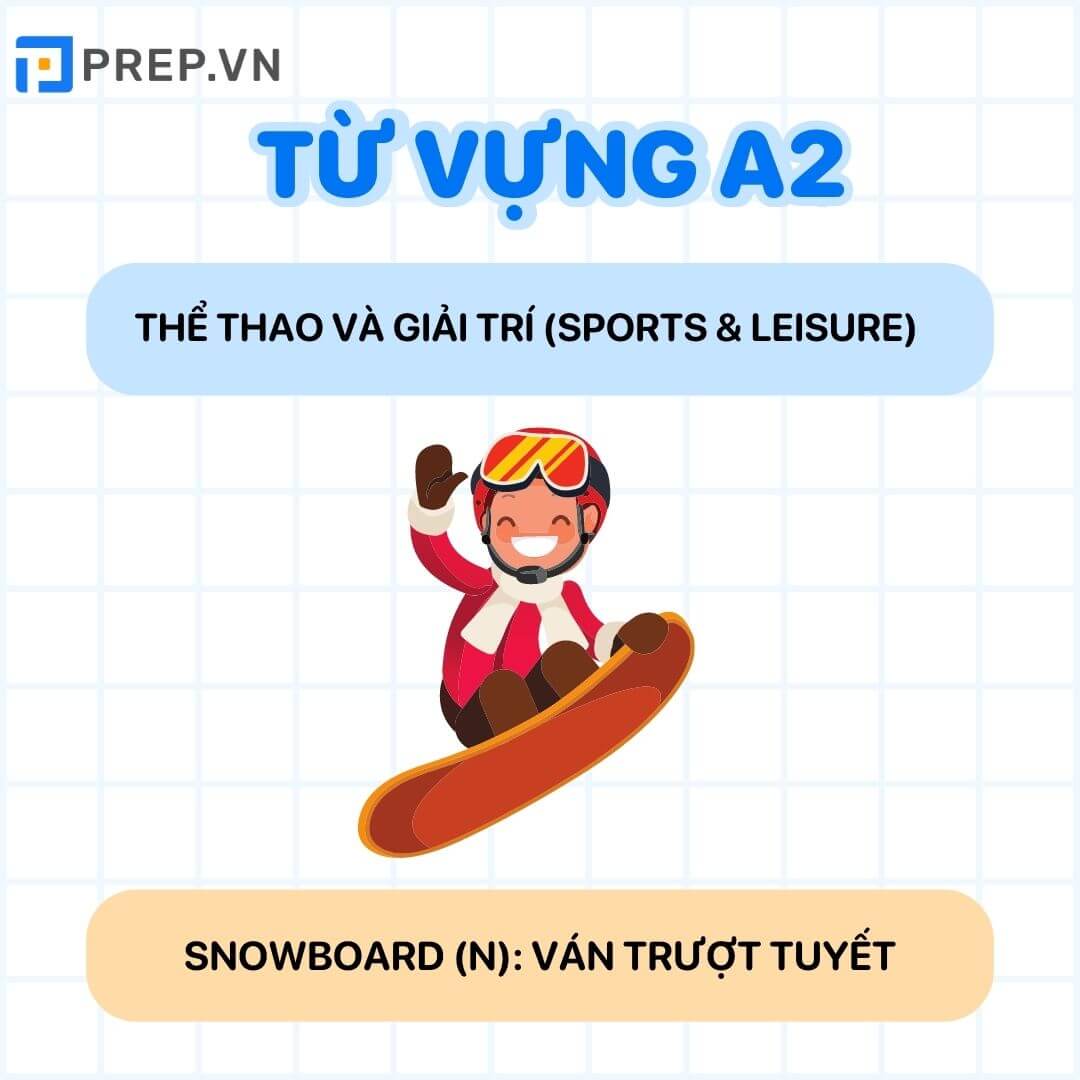 Từ vựng tiếng Anh A2: Thể thao và giải trí (Sports & leisure)