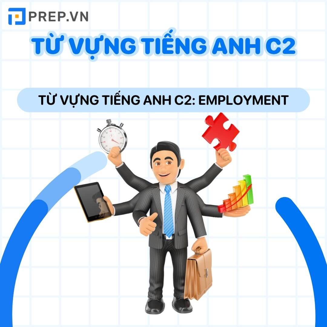 Từ vựng tiếng Anh C2: Employment