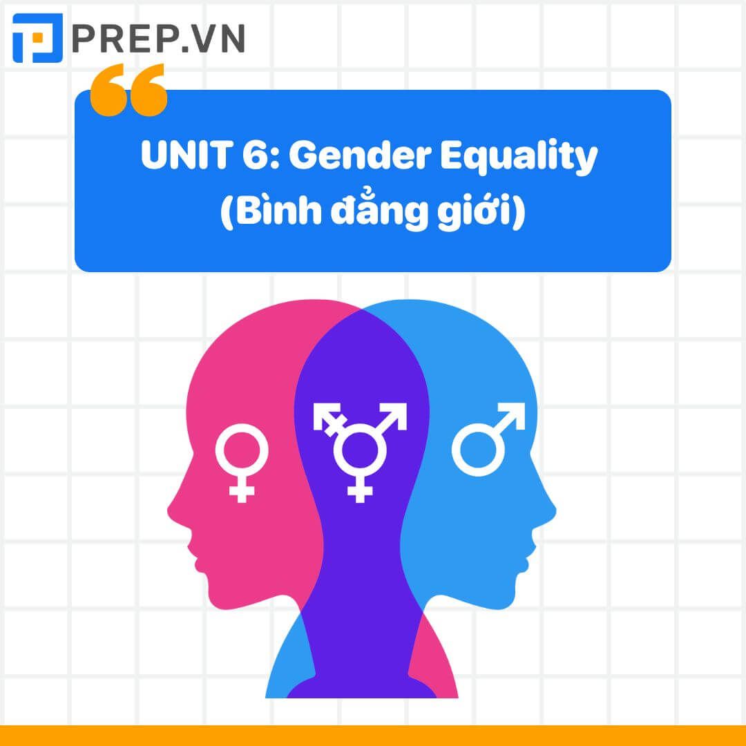 Từ vựng tiếng Anh lớp 10 unit 6: Gender Equality (Bình đẳng giới)