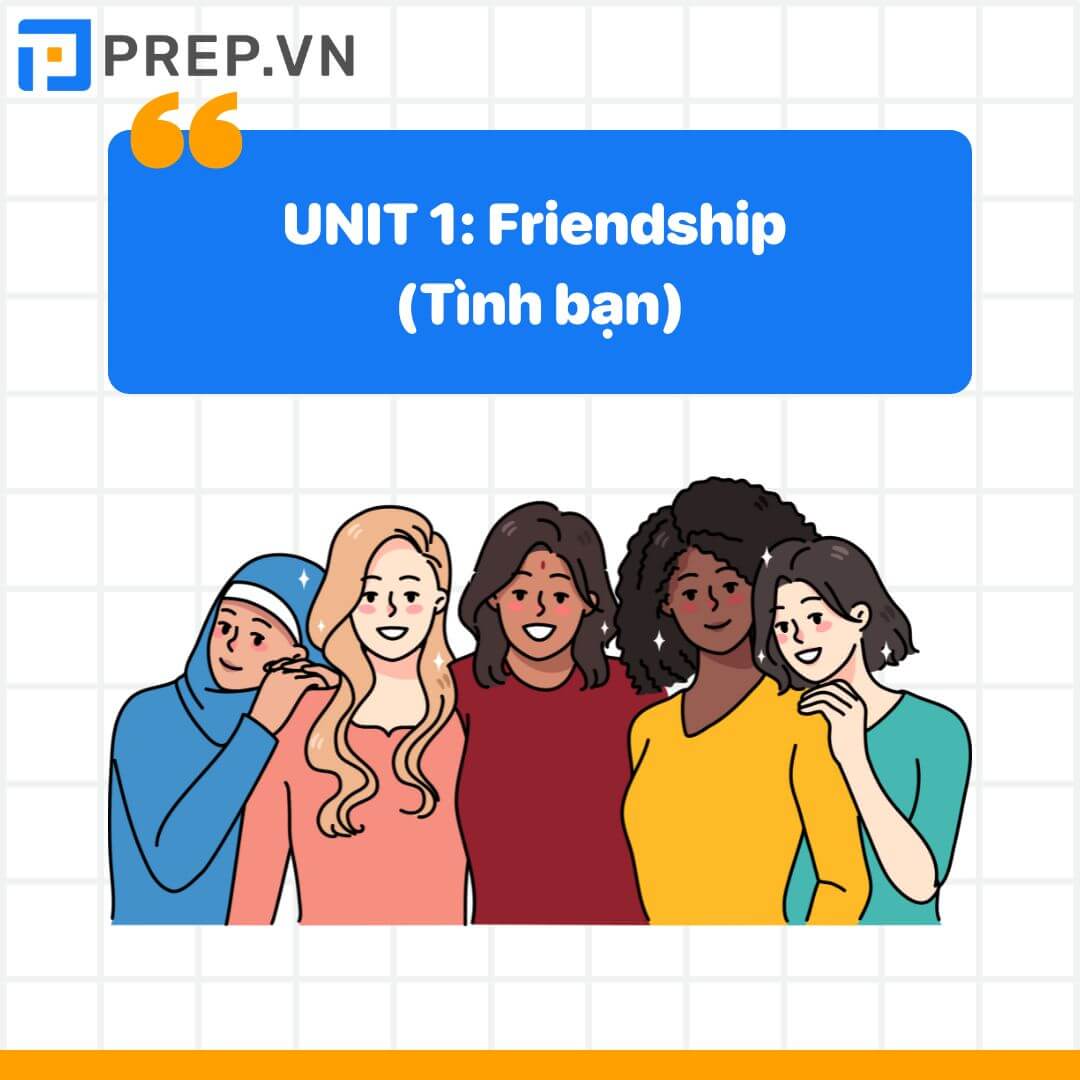 Từ vựng tiếng Anh lớp 11 unit 1: Friendship (Tình bạn)