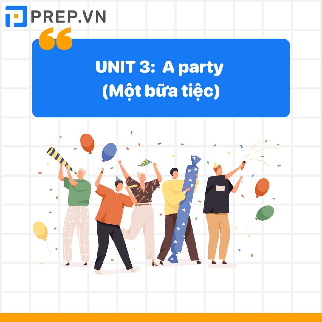 Từ vựng tiếng Anh lớp 11 unit 3: A party (Một bữa tiệc)