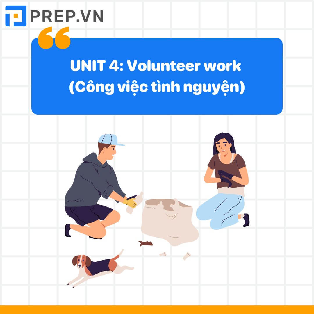 Từ vựng tiếng Anh lớp 11 unit 4: Volunteer work (Công việc tình nguyện)