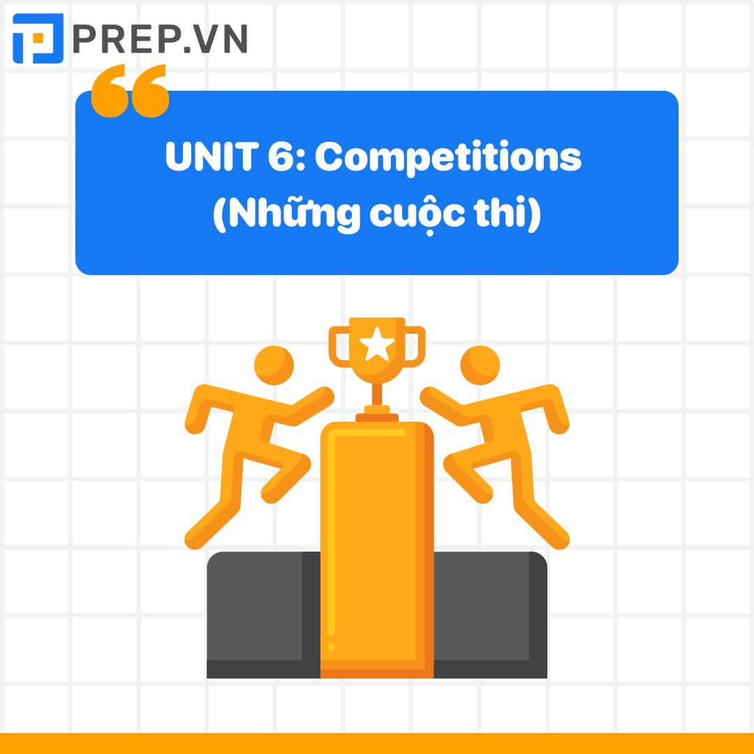 Từ vựng tiếng Anh lớp 11 unit 6: Competitions (Những cuộc thi)