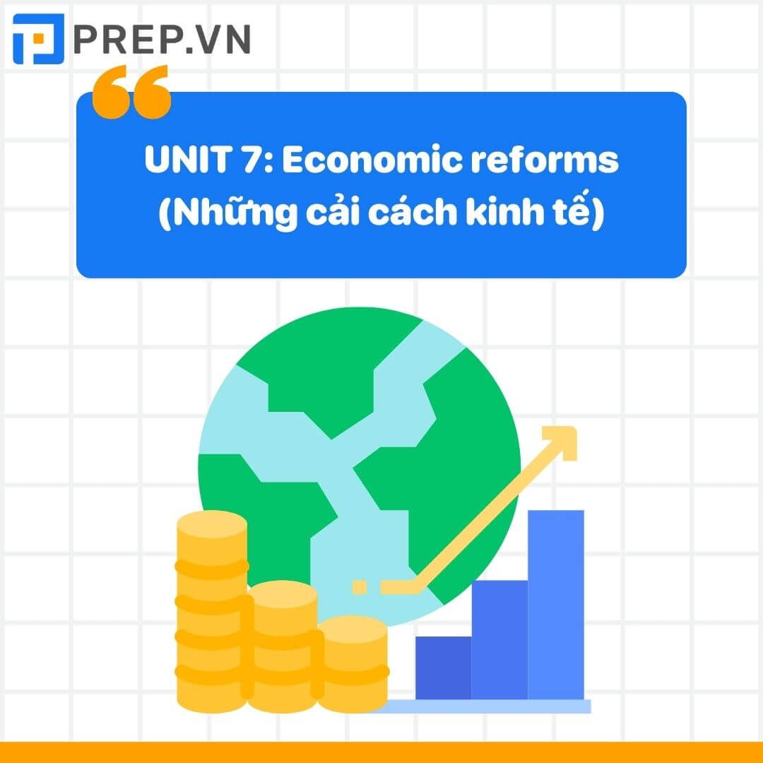 Từ vựng tiếng Anh lớp 12 unit 7: Economic reforms (Những cải cách kinh tế)