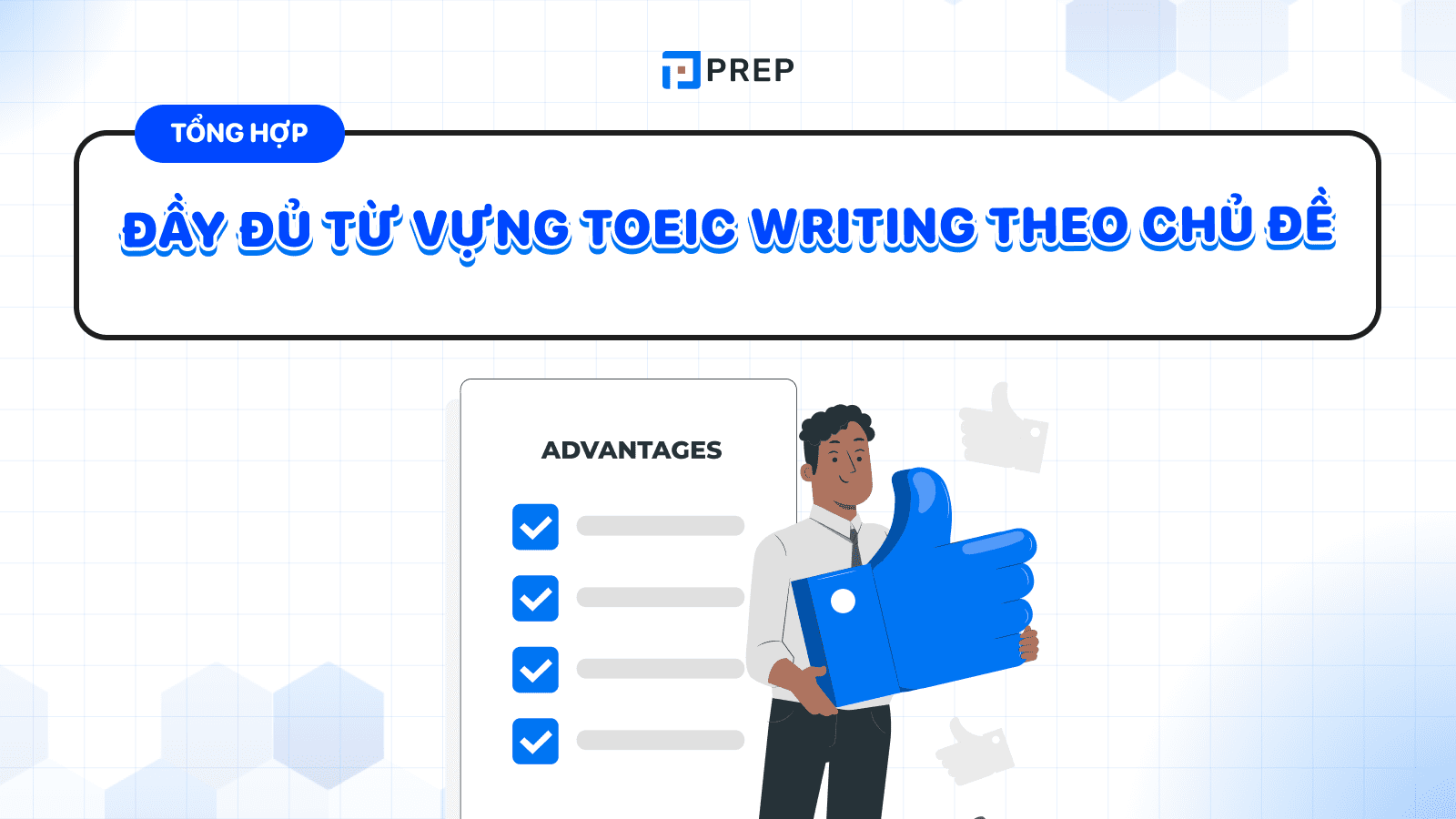 Từ vựng TOEIC Writing đầy đủ 3 parts - Nắm trọn điểm TOEIC Writing